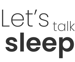 Let's Talk Sleep