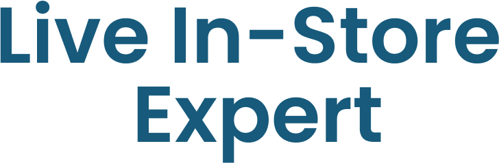 Live In-Store Expert