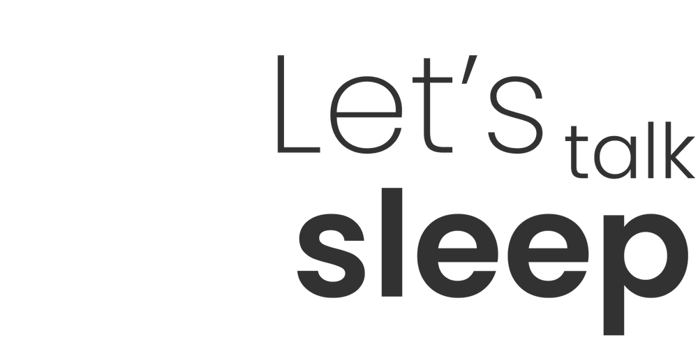 Let's Talk Sleep