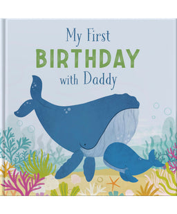 From You To Me Books My First Birthday With Daddy