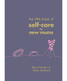 House of Marbles Books The Little Book of Self-Care for New Mums