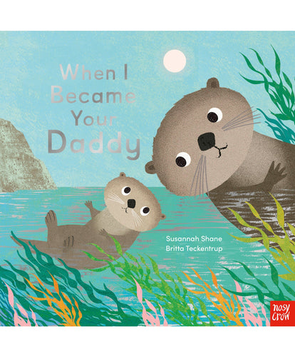 House of Marbles Books When I Became Your Daddy Book