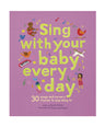 House of Marbles Sing With Your Baby Every Day